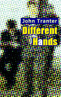 John Tranter, Different Hands - front cover